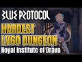 Blue protocol hardest level 60 dungeon  endgame royal institute of drava advanced research