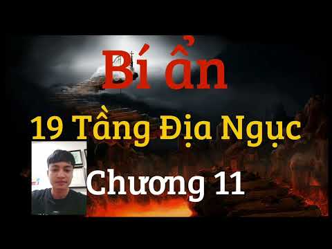 Video Truyện Ma: Bí Ẩn 19 Tầng Địa Ngục | Chương 11: Địa... - youtube