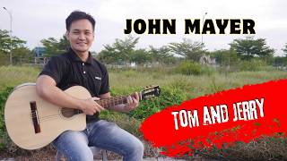 Guitar Tutorial John Mayer Tom and Jerry