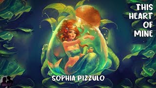 Sophia Pizzulo - This Heart of Mine (The Little Mermaid 2018)