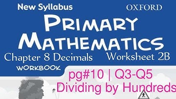 New Syllabus Primary Mathematics Workbook 5b | Chapter 8 Decimals| Worksheet 2B pg#10 Q3-5
