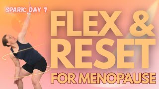 Day 7: Standing Flexibility Reset for Menopause | Release Tension & Move Better