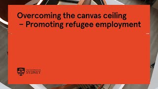 Overcoming the canvas ceiling - Promoting refugee employment