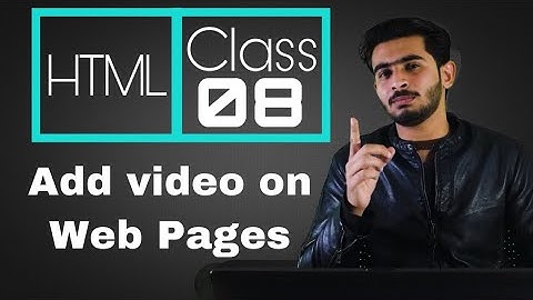Web Designing Full Course in Urdu/Hindi || Class 8 Add Video to HTML Page