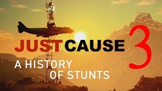 Farewell Just Cause 3 - A History of Stunts Compilation by Waken