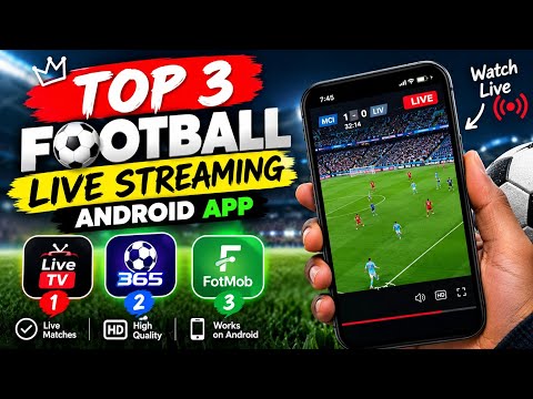 Top 3 Football Live Streaming Android App