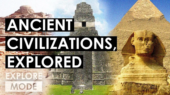 History Explored: Ancient Civilizations Around the World | EXPLORE MODE - DayDayNews