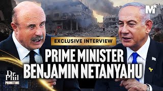 Dr Phil's Exclusive Interview with Prime Minister Benjamin Netanyahu  | Dr. Phil Primetime