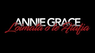 Video thumbnail of "Annie Grace - Loimata O Le Fiafia (Official Music Video)"