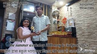15th day of the summer workshop 20th may to 3rd june 2024 (DREAM DANCE SCHOOL Bhagalpur Bihar)