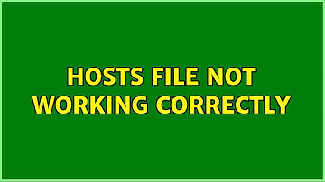 Hosts File not working correctly (5 Solutions!!)