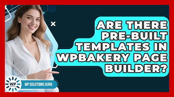 Are There Pre-Built Templates in WPBakery Page Builder? | WP Solutions Guru News