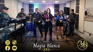 Video thumbnail of "Grupo Magia Blanca: Por Que Te vas"