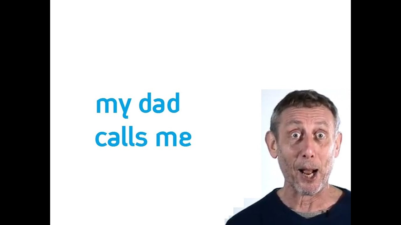 [YTP] Michael Rosen - My Dad Calls Me - YouTube