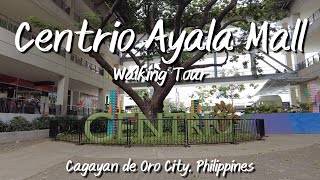 CDO Centrio Ayala Mall Walking Tour 2024