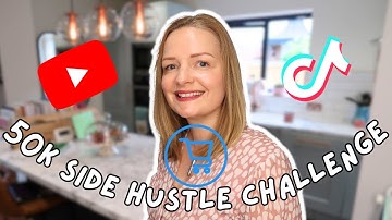 Earning £50,000 via side hustles - The Challenge