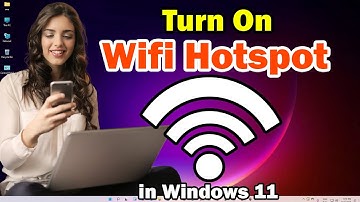 How to Create / Enable a Wi-Fi Hotspot in Windows 11 PC or Laptop