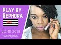 Sephora Play Unboxing June 2018 | PuckerUpBabe