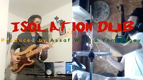 ISOLATION DUB - Assaf Wolf & Yam Regev