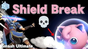 Shield Break | Smash Ultimate Guide