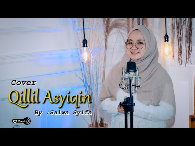 Qillil Asyiqin Cover By Salwa Syifa class=