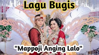 Lagu Bugis || Mappoji Anging Lalo (Lyric)