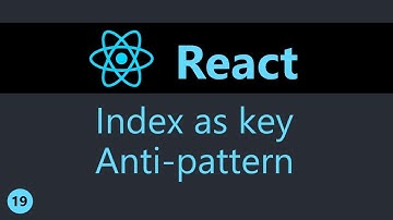 ReactJS Tutorial - 19 - Index as Key Anti-Pattern (English)