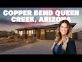 Copper bend queen creek arizona