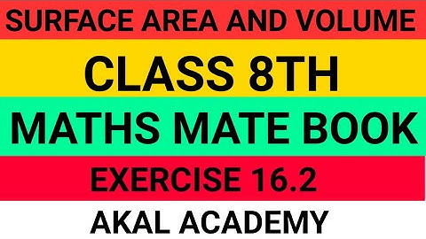 Class 8th||Surface Area And Volume||Exercise 16.2||Maths mate Book||Akal Academy||Question 11 , 12||