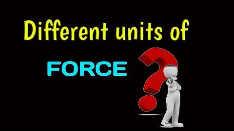 What are different units of force? #sdphysics