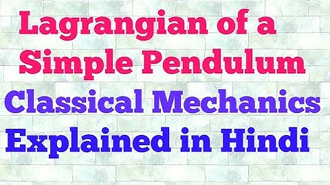 lagrangian of a simple pendulum (hindi)
