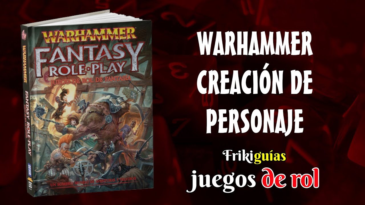 Warhammer: El Juego de Rol de Fantasía 4ª Edición - Devir - Creación de  Personaje desde Cero - YouTube