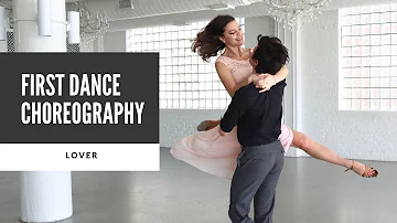 Wedding Dance Choreography to "Lover" by Taylor Swift (feat. Shawn Mendes) | Tutorial Available