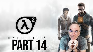 Paul Plays HALF LIFE 2 - Part 14
