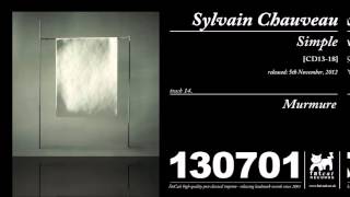 Sylvain Chauveau - Murmure [Simple]