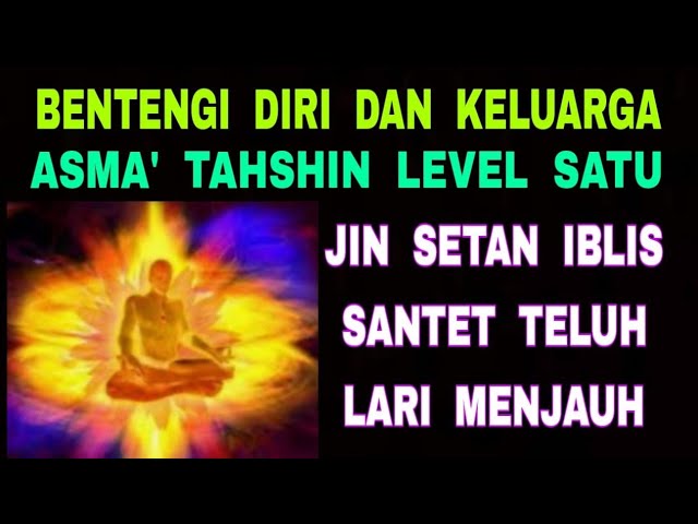 Bentengi Diri & Keluarga dari Jin, Setan, Iblis, Santet, Teluh - Asma' Tahshin class=