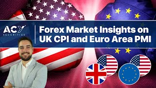 Navigating Market Movements: Key Insights on UK CPI and Euro Area PMI, EURUSD and GBPUSD