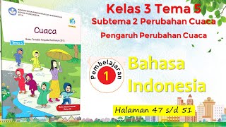 Kelas 3 Tema 5 Sub 2 Perubahan Cuaca Pembelajaran 1 B Indonesia Pengaruh Perubahan Cuaca Hal 47-51 Kelas 3 Tema 5 Sub 2 Perubahan Cuaca Pembelajaran 1 B Indonesia Pengaruh Perubahan Cuaca Hal 47-51