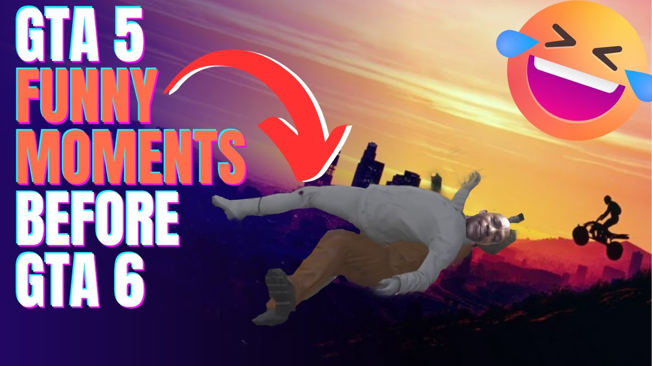 GTA 5 FUNNY MOMENTS Before GTA 6 YouTube Maxresdefault