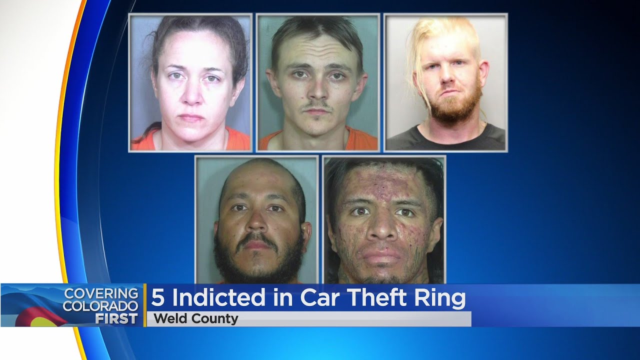 5 indicted in Weld County auto theft ring, 50+ cars stolen - YouTube