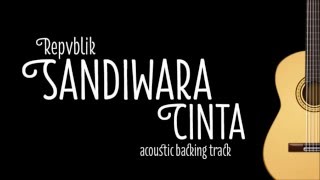 [Acoustic Karaoke] Sandiwara Cinta - Repvblik