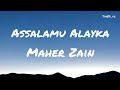 Assalamu Alayka Ft Maher Zain Arabic Version Lyrics Assalamu Alayka Ft Maher Zain Arabic Version Lyrics