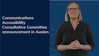 Communications Accessibility Consultative Committee - Announcement