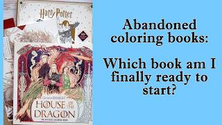Abandoned coloring books Which book am I finally ready to start