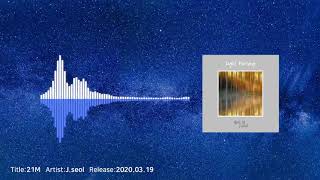 J.seol (제이설) - 21M (Official Audio) J.seol (제이설) - 21M (Official Audio)