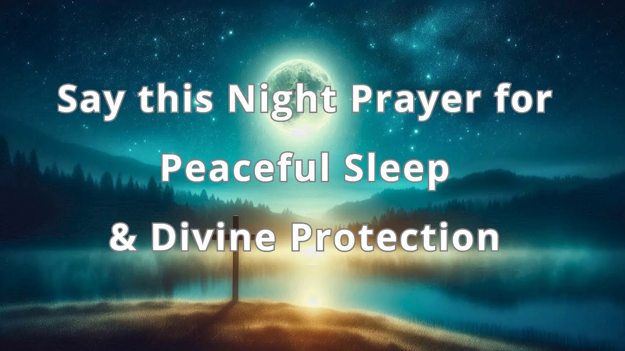 Night Prayer for Peaceful Sleep & Divine Protection - YouTube