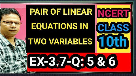 Solution of EX 3.7 || Ncert Maths || Class 10 || Ch-3 Linear Equations || Qn 5 and 6 ||