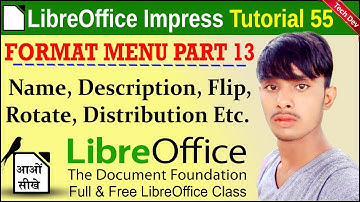 LibreOffice Impress Tutorial 55 | Format menu part 13 | Distribution Rotate Flip Name | by dev bind