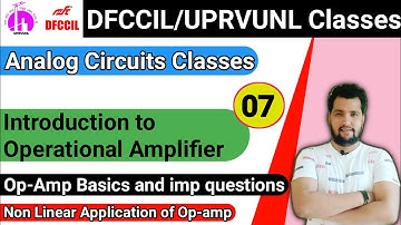 Class 07 | Operational Amplifier | dfccil electronics classes | uprvunl electronics classes | DFCCIL