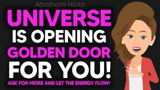 The Universe Is Opening a Golden Door For You! ✨ Abraham Hicks 2026